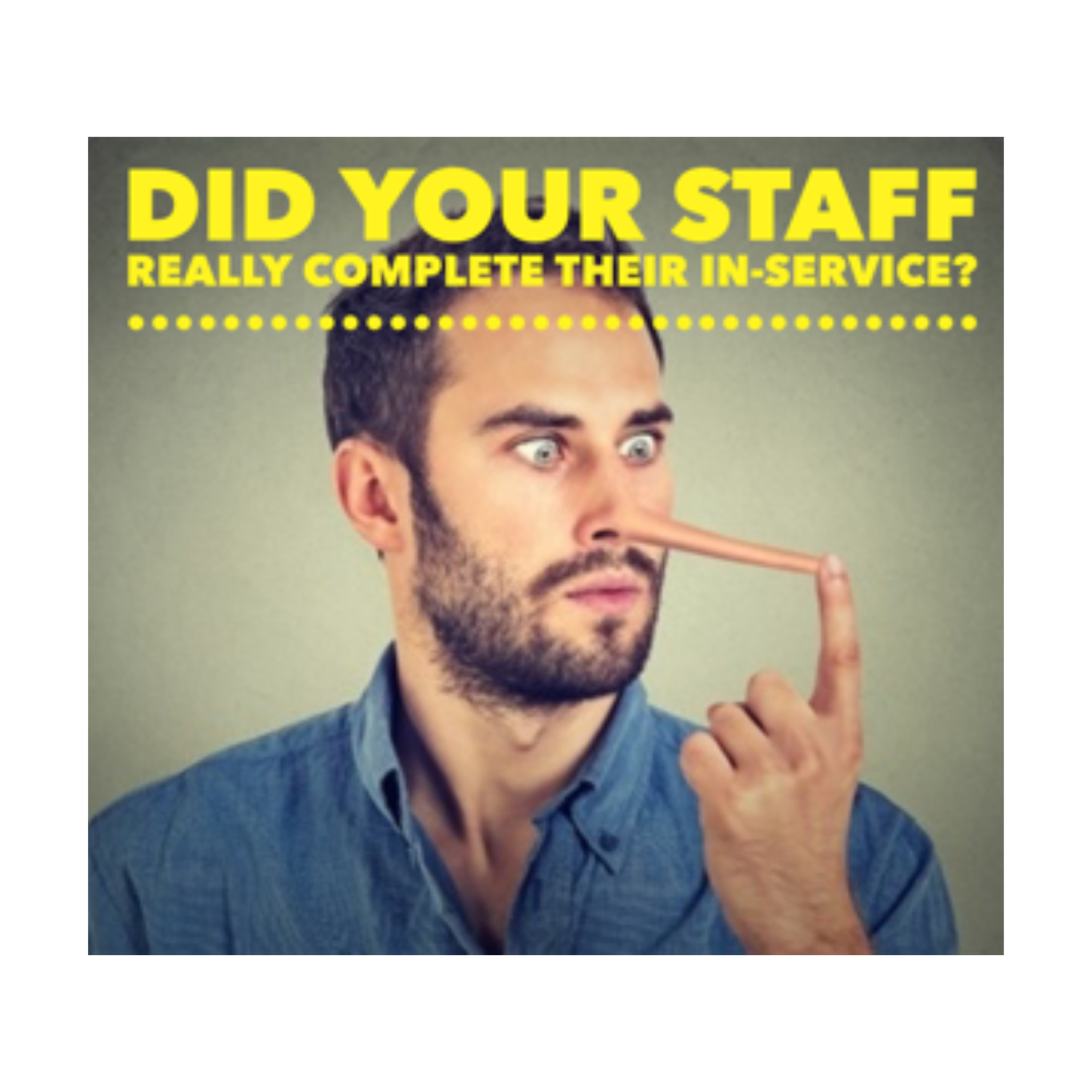 Did Your Staff Really Complete In-Service