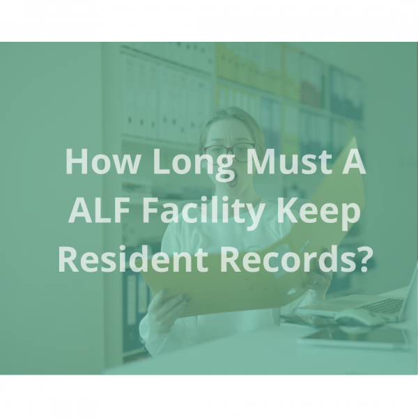 ALF Facility Keep Resident Records