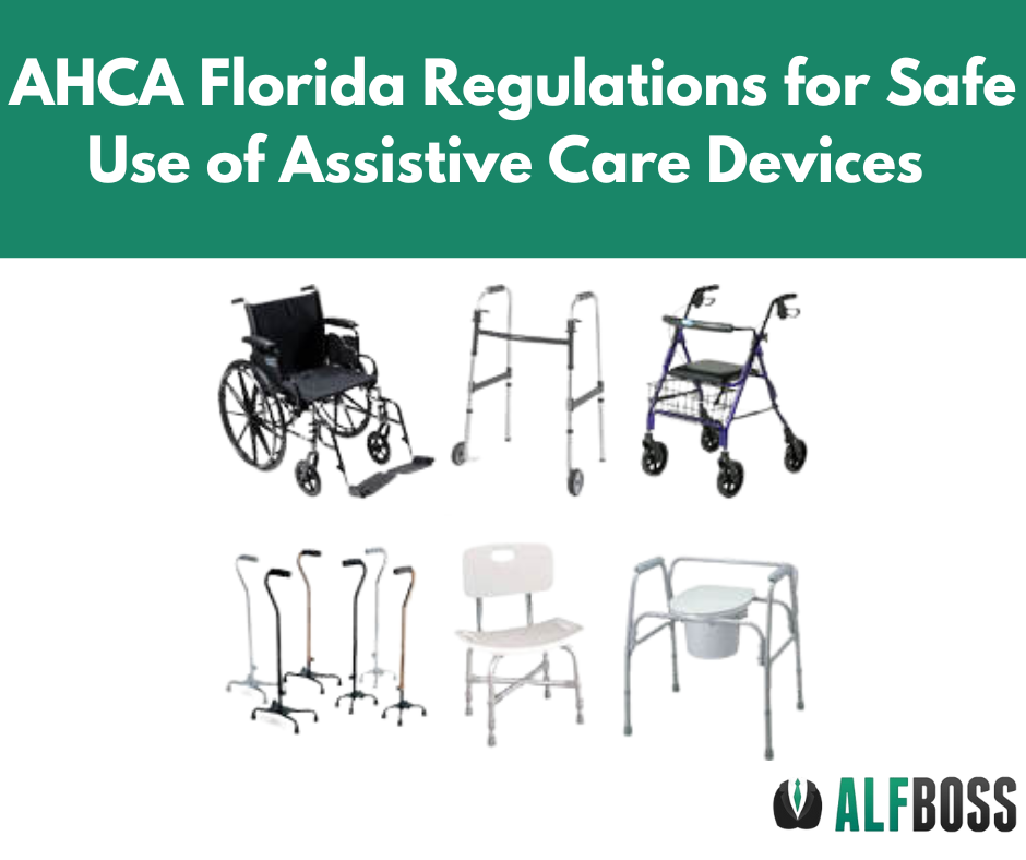 Compliance with AHCA Florida Regulations for Safe Use of Assistive Care