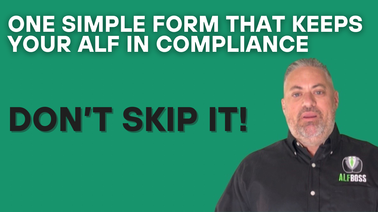 One Simple Form That Keeps Your ALF in Compliance – Don’t Skip It!