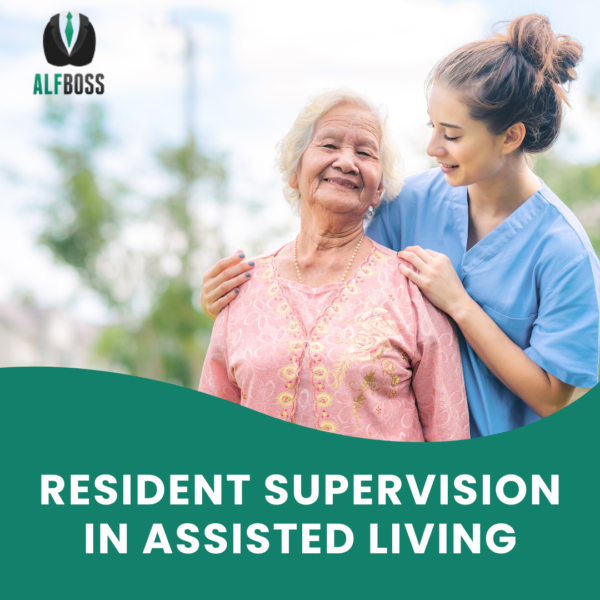 Resident Supervision in Assisted Living