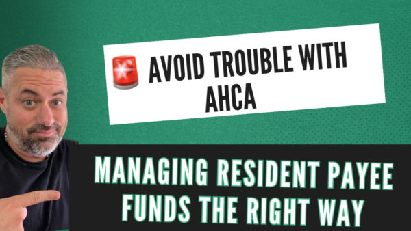 Avoid Trouble with AHCA: Managing Resident Payee Funds the Right Way