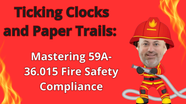 Ticking Clocks and Paper Trails: Mastering 59A-36.015 Fire Safety Compliance