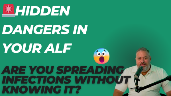 Hidden Dangers in Your ALF: Are You Spreading Infections Without Knowing It?