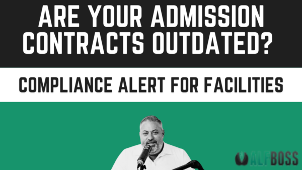 Are Your Admission Contracts Outdated? Compliance Alert for Assisted Living Facilities